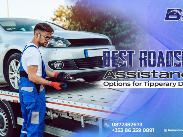 Best Roadside Assistance Options for Tipperary Drivers