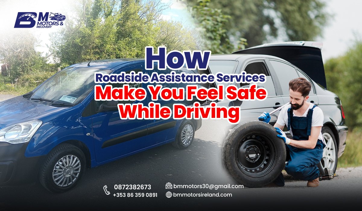 How Roadside Assistance Services Make You Feel Safe While Driving?