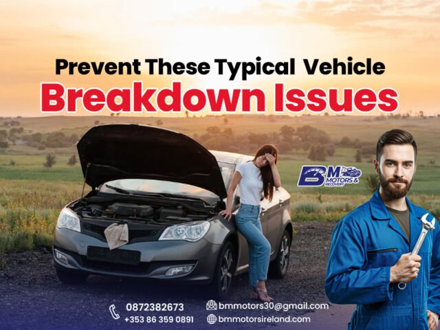 How to Prevent These Typical Vehicle Breakdown Issues