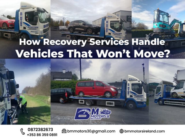 How Recovery Services Handle Vehicles That Won’t Move?