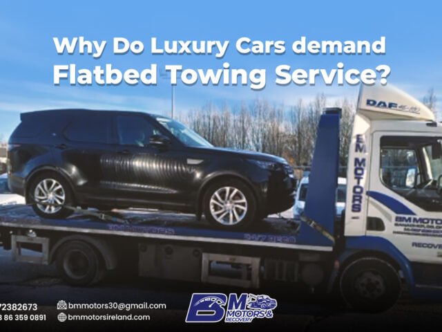 Why Do Luxury Cars Demand Flatbed Towing Service?
